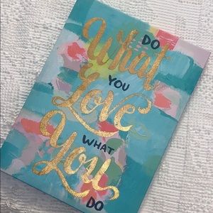 Do what you love, love what you do sign-Francescas